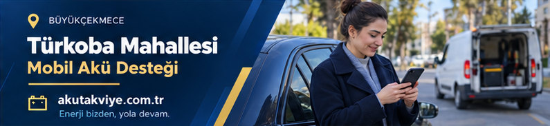 Büyükçekmece Türkoba Mahallesi için mobil akü destek süreci ve konum paylaşımı