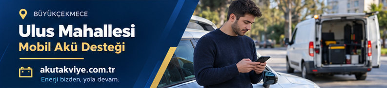 Büyükçekmece Ulus Mahallesi için mobil akü destek süreci ve konum paylaşımı