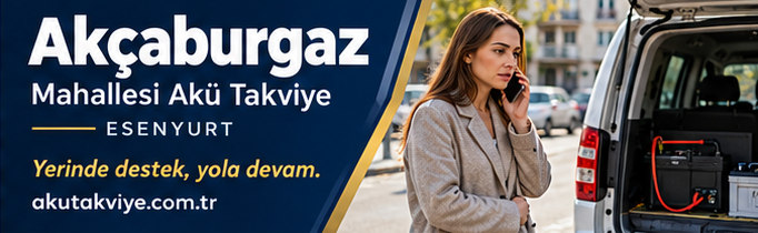Esenyurt Akçaburgaz Mahallesi akü takviye hizmetini anlatan kurumsal görsel