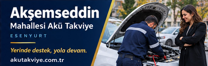 Esenyurt Akşemseddin Mahallesi akü takviye hizmetini anlatan kurumsal görsel
