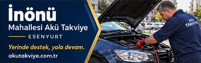Esenyurt İnönü Mahallesi akü takviye hizmetini anlatan kurumsal görsel