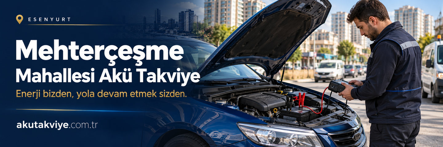 Esenyurt Mehterçeşme Mahallesi için mobil akü desteği ve tık sesi, sönük gösterge ve ilk görüşmede doğru tarif. akutakviye.com.tr