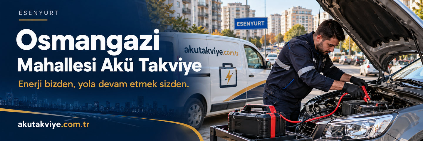 Esenyurt Osmangazi Mahallesi için mobil akü desteği ve i̇ş aracı ve teslim yetkisini netleştirin. akutakviye.com.tr