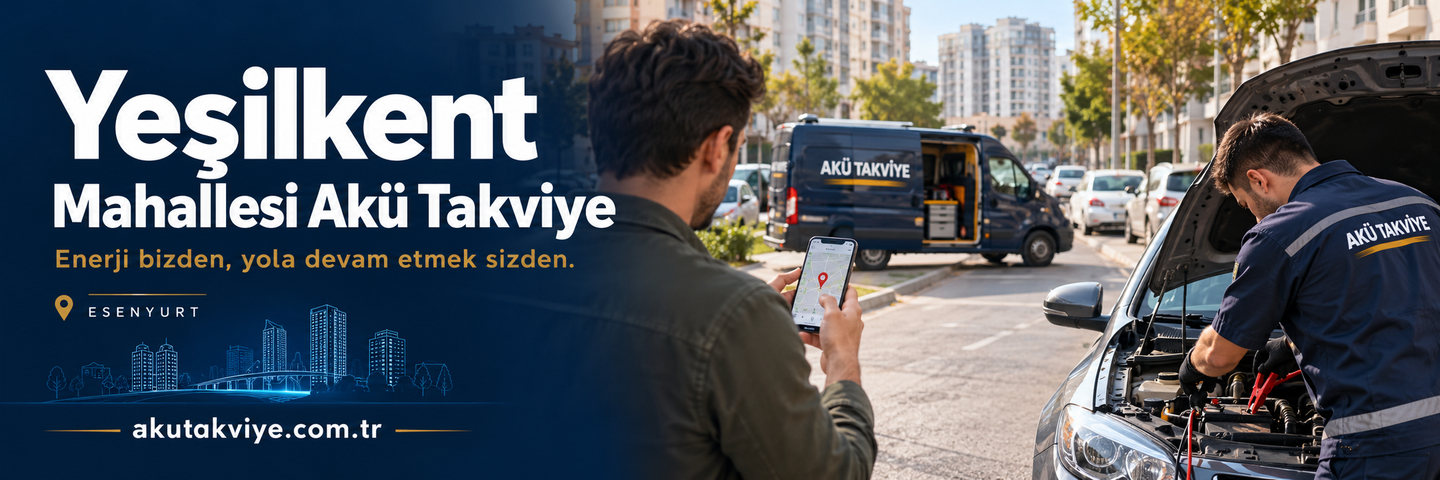 Esenyurt Yeşilkent Mahallesi için mobil akü desteği ve whatsapp konumu ile aracın gerçek yerini netleştirin. akutakviye.com.tr